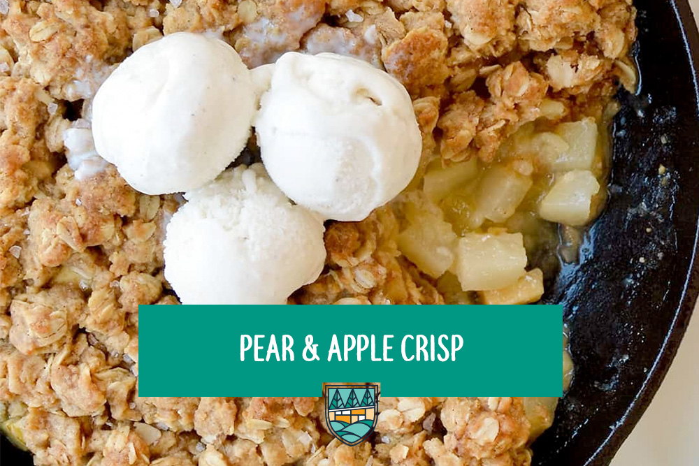 Pear and Apple Crisp - Camp Southern Ground